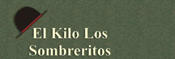 EL KILO LOS SOMBRERITOS